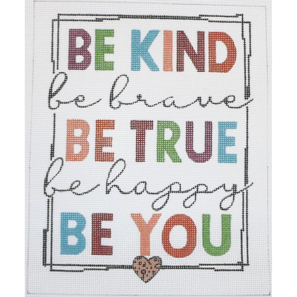 Be Kind, Be True, Be You