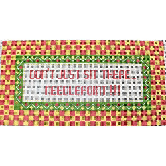 Don't Just Sit?Needlepoint