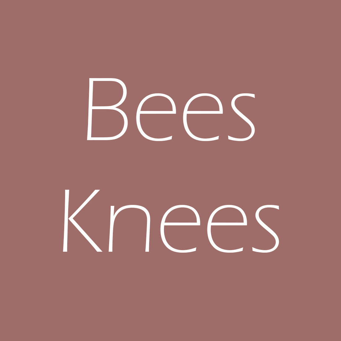 Bees Knees