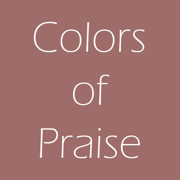 Colors of Praise
