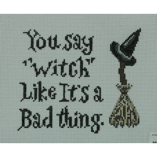You Say Witch Like a Bad Thing