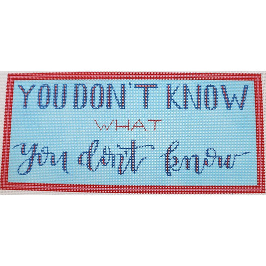 You Don't Know..You Don't Know