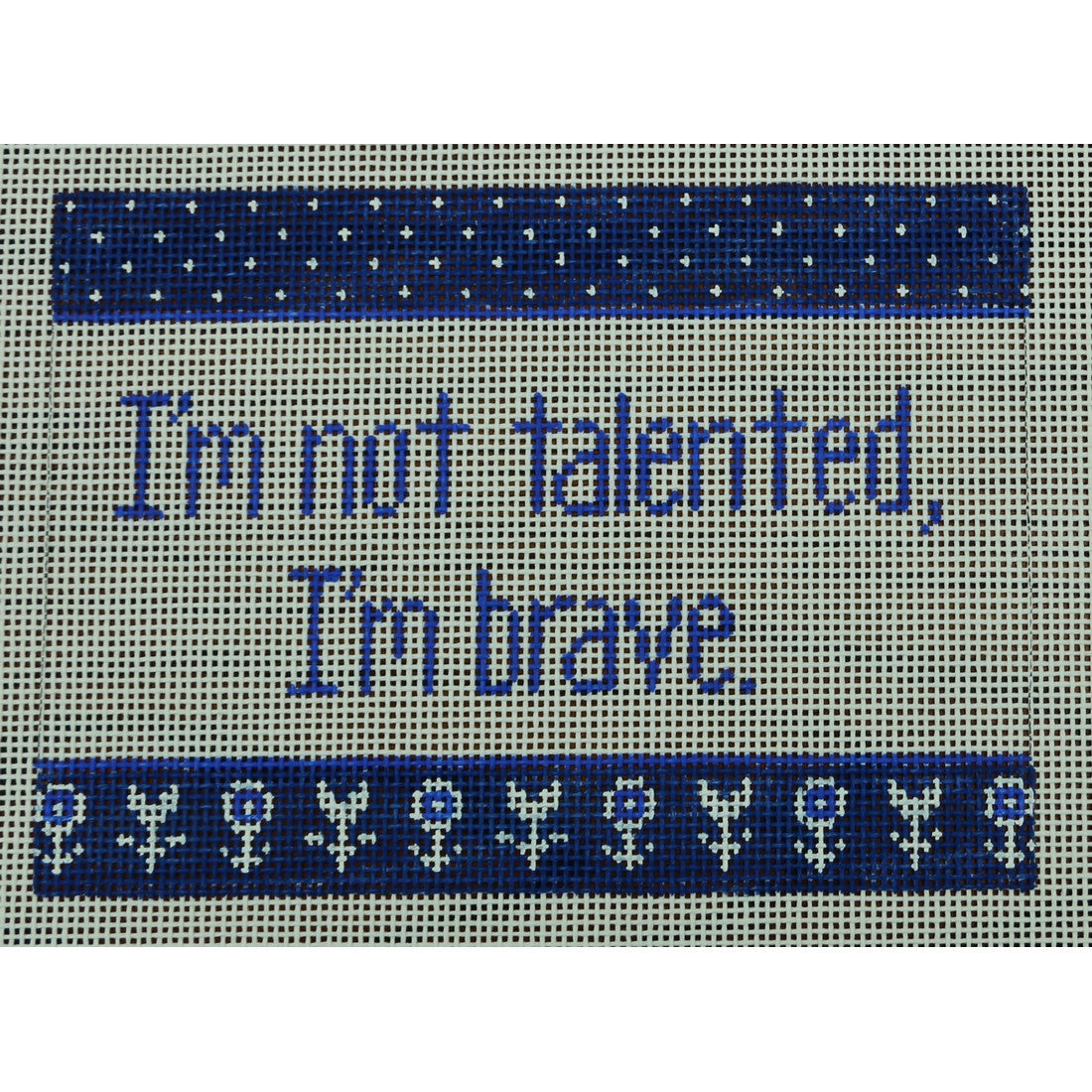I'm Not Talented, I'm Brave