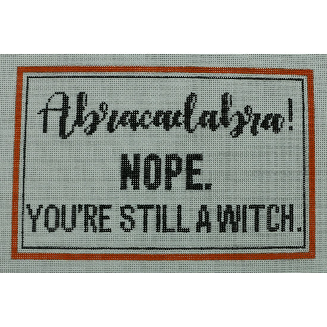 Abracadabra...You're Still a Witch