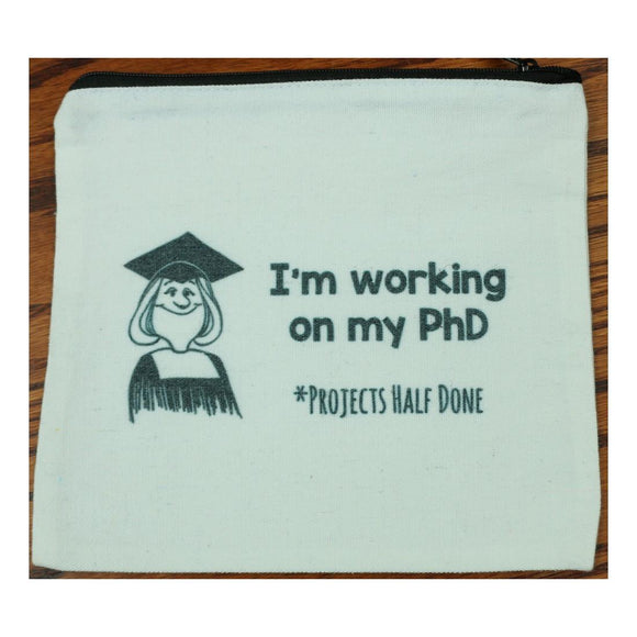 PHD - Projects Half Done Bag