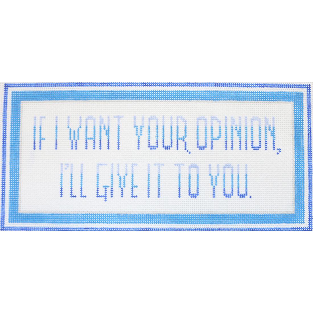 If I want Your Opinion...