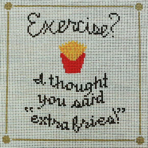 Exercise…Fries
